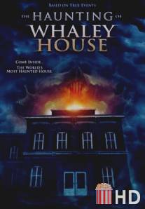 Призраки дома Уэйли / Haunting of Whaley House, The