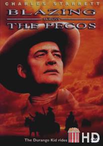 Blazing Across the Pecos