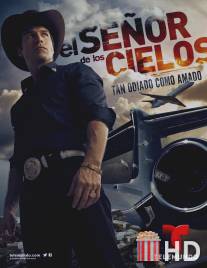 Повелитель небес / El Senor de los Cielos