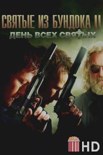 Святые из Бундока 2: День всех святых / Boondock Saints II: All Saints Day, The