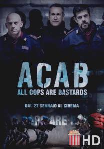 Все копы - ублюдки / ACAB: All Cops Are Bastards