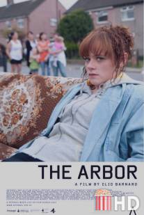 Арбор / Arbor, The