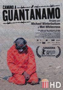 Дорога на Гуантанамо / Road to Guantanamo, The