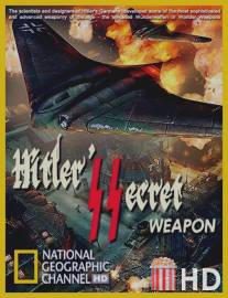 Секретное оружие Гитлера / Hitler's Secret Weapons