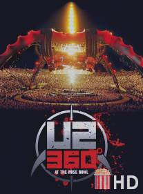 U2: 360 Degrees at the Rose Bowl