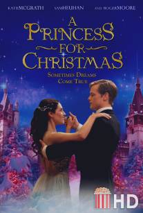 Принцесса на Рождество / A Princess for Christmas