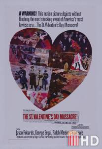 Резня в День святого Валентина / St. Valentine's Day Massacre, The