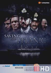 Спасение «Титаника» / Saving the Titanic