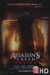 Кредо убийцы: Угли / Assassin's Creed: Embers