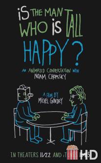 Счастлив ли человек высокого роста?: Анимированная беседа с Ноамом Чомски / Is the Man Who Is Tall Happy?: An Animated Conversation with Noam Chomsky