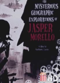 Загадочные географические исследования Джаспера Морелло / Mysterious Geographic Explorations of Jasper Morello, The