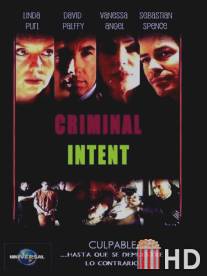 Преступные намерения / Criminal Intent