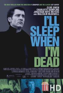 Засну, когда умру / I'll Sleep When I'm Dead