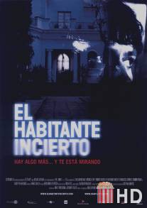 Незваный гость / El habitante incierto