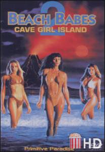 Примитивный рай / Beach Babes 2: Cave Girl Island