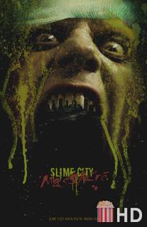 Резня в городе слизи / Slime City Massacre